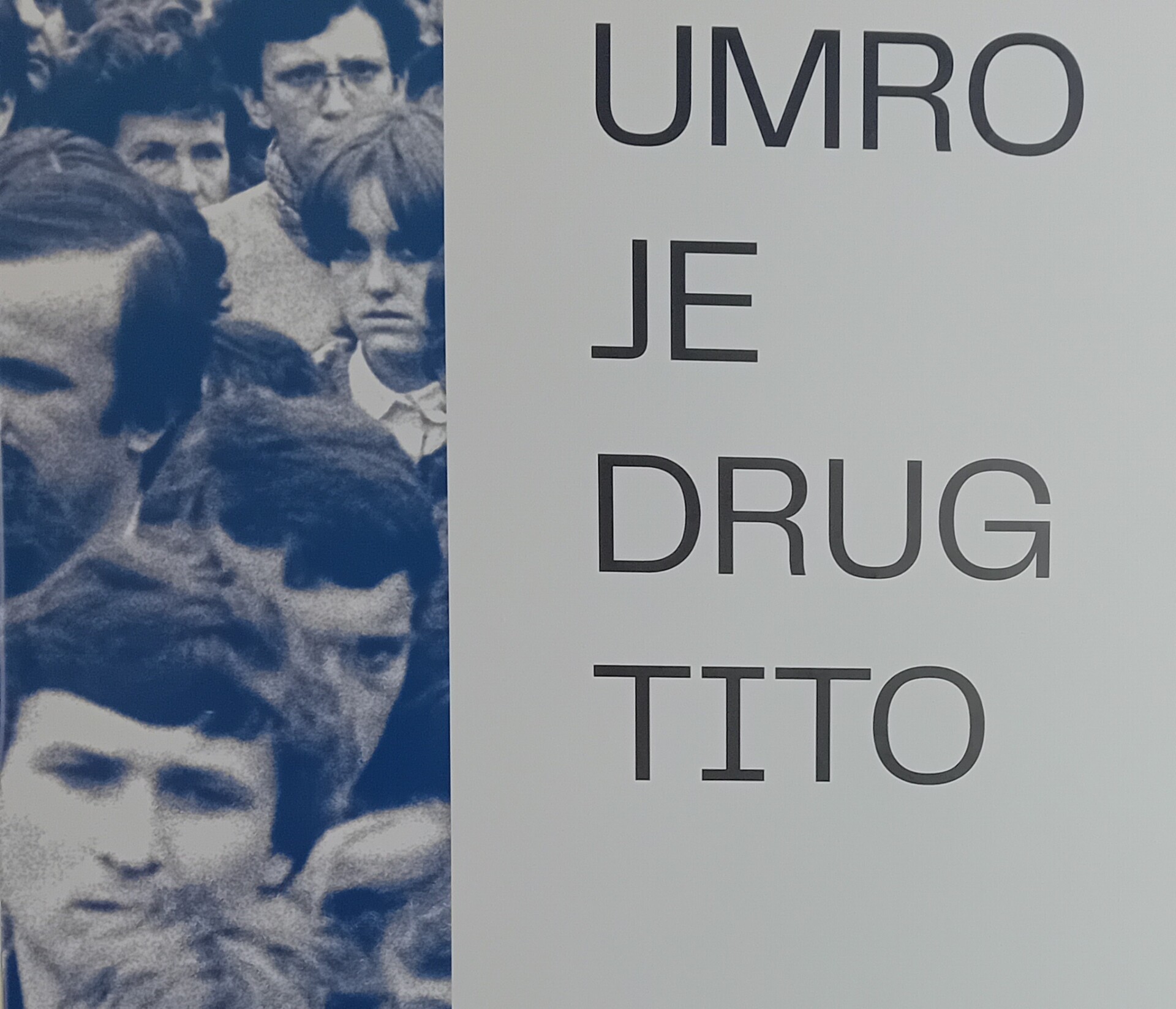 Izložba "Umro je drug Tito"
